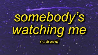 Rockwell  Somebodys Watching Me Lyrics  i always feel like somebodys watching me [upl. by Kellyann]