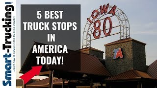 The 5 Best Truck Stops in America in 2019 [upl. by Neelhsa]