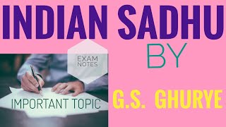 GS Ghurye Indian Sahus sociology indian sadhu examnotes [upl. by Moffat]