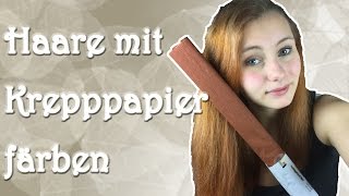 Haare mit KREPPPAPIER dunkler färben  haareflechten [upl. by Soirtimid]