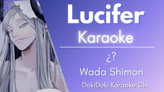 Karaoke ♬ ¿ Wada Shimon  Lucifer【Off Vocal Romaji】 [upl. by Allehcram]