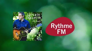 Sylvain Cossette  Album Accords  Critique Rythme FM [upl. by Eleinad]