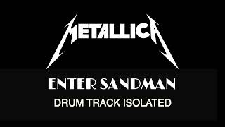 METALLICA  Enter Sandman DRUM TRACK ISOLATED [upl. by Niloc256]