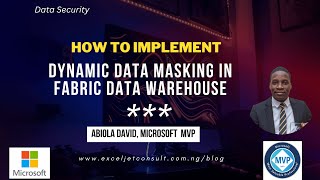 How To Implement Dynamic Data Masking in Fabric Data Warehouse [upl. by Argus230]