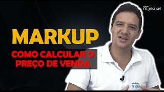 Markup como calcular o preço de venda [upl. by Naujad]