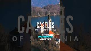 Explore Slovenias Stunning Castles A Historical Adventure [upl. by Eelrebma]