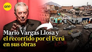 Mario Vargas Llosa y un recorrido por las calles del Perú dentro de su obra [upl. by Mavra]