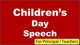 Childrens Day Speech in English for School Teachers Principal Speech by Teacher on Childrens Day [upl. by Hambley585]