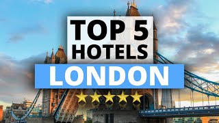 Top 5 Hotels in London Best Hotel Recommendations [upl. by Fulmis]