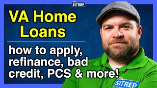 VA Home Loans  Applying Refinancing Credit Scores Cash Out amp More  theSITREP [upl. by Aisatsanna]