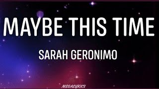 MAYBE THIS TIME  SARAH GERONIMO LYRICS VIDEO [upl. by Valma216]