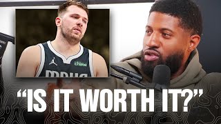 Paul George Explains Why Asking Luka Doncic To Play More Defense Could Hurt You [upl. by Georgia]