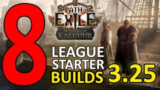 Path Of Exile 325 Starter Builds 8 Possible POE Settlers of Kalguur Starter Builds 2024 [upl. by Nwahsaj]