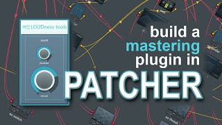 Patcher tutorial  Starttofinish plugin design [upl. by Eilime486]