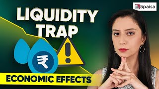 Liquidity Trap Explained  How does liquidity Trap affect the economy  Solutions of Liquidity Trap [upl. by Ttej533]