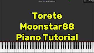 Torete Moonstar88 Piano Tutorial [upl. by Hardden]