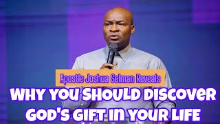 WHY YOU SHOULD DISCOVER GODS GIFT IN YOUR LIFE APOSTLE JOSHUA SELMAN apostlejoshuaselman [upl. by Merriott508]