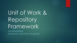 URF Unit of Work amp Repository Framework in ASPNET MVC 5 with Entity Framework 6 amp Unity 3  v2 [upl. by Kenzi]