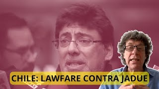 CHILE LAWFARE CONTRA JADUE [upl. by Warde]