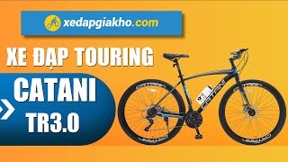 Review  Đánh Giá Xe Đạp Touring Catani TR30  SKU TR30  XĐGK [upl. by Notxed965]