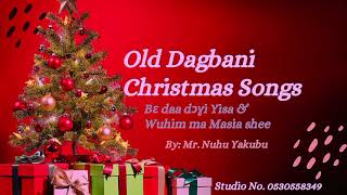 Old Dagbani Christmas Songs  Mr Nuhu Yakubu [upl. by Dudden932]