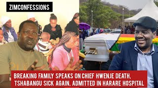 Breaking Family Speaks OnChief Hwenje Death Tshabangu Sick Again Admitted In Harare Hospital [upl. by Yeca]