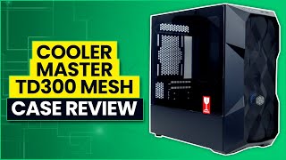 Cooler Master TD300 Mesh Review [upl. by Tharp779]