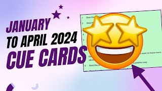 January to April 2024 Cue Cards First Version By IELTS FEVER [upl. by Sihon]