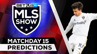 MLS Picks Matchday 15  MLS Predictions Best Soccer Odds amp Free Tips [upl. by Chip]