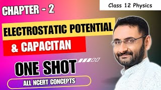 Electrostatic Potential and Capacitance  One Shot Video  Chapter 2  CBSE  ICSE  JEE  NEET [upl. by Ellerehs]