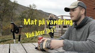 Mat på längre vandringar Vad äter jag [upl. by Moyer]