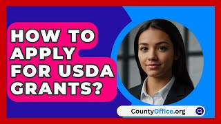 How To Apply For USDA Grants  CountyOfficeorg [upl. by Bethina938]