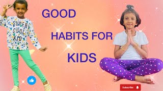 GOOD HABITS FOR KIDS 🧒👧 [upl. by Drus]