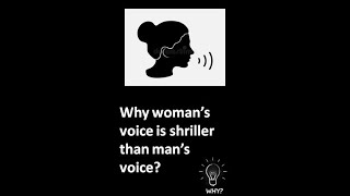 WHY womans voice is shriller than mans voice [upl. by Kane]