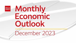 Monthly Economic Outlook – December 2023 [upl. by Tamarah]