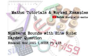 Numbers Bounds with Sine Rule Harder Question Edexcel Nov 2021 i GCSE P1 Q13 [upl. by Hedwiga]