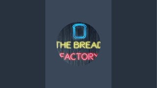 The Bread Factory is live [upl. by Lalage]