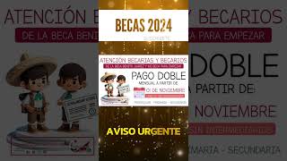 📌🎓Pago doble para estudiantes de educación básica Beca Benito Juárez y Mi Beca para Empezar [upl. by Hareema]