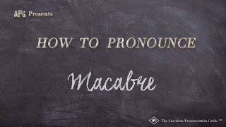 How to Pronounce Macabre Real Life Examples [upl. by Vikky]