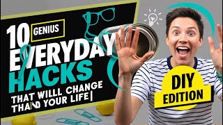 10 Genius Everyday Hacks That Will Change Your Life  DIY Edition [upl. by Laurentia]