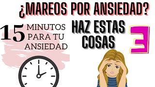 ¿Mareos por Ansiedad Haz estas 3 cosas [upl. by Priscella6]