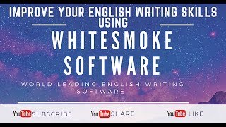 Improve your English Writing Skills Using WhiteSmoke 2018 Software [upl. by Meldon938]