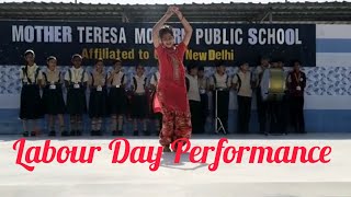 Labour Day School Performance  Dance Video  Dance Cover By Kenjal Kanyan  School performance [upl. by Renny110]