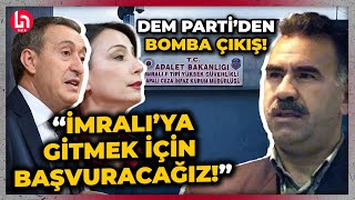 DEM Partiden Bahçelinin Öcalan çağrısına bomba çıkış quotİmralıya gitmek için başvuracağızquot [upl. by Aerb]