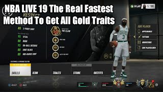 NBA LIVE 19 The Real Fastest Method To Get All Gold Traits [upl. by Johnson]