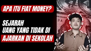 APA ITU UANG FIAT DAN MENGAPA KITA MENGGUNAKANNYA [upl. by Temple84]