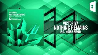 Victoriya  Nothing Remains FG Noise Remix FULL Amsterdam TranceRNM [upl. by Rafter667]