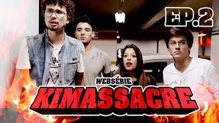 KIMASSACRE  2º Episódio [upl. by Sidwel399]