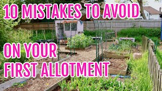 10 MISTAKES TO AVOID ON YOUR FIRST ALLOTMENT PLOT  ALLOTMENT GARDENING FOR BEGINNERS [upl. by Irehs981]