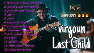 VIRGOUN LAST CHILD FULL ALBUM PILIHAN TERBAIK [upl. by Orth196]